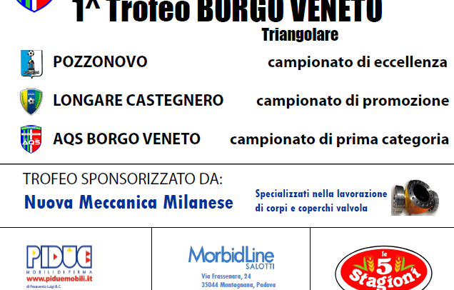 1 Trofeo Borgo Veneto – triangolare 1 Trofeo Borgo Veneto – triangolare